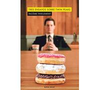 Tres Ensayos Sobre Twin Peaks