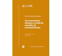 Tres entremeses famosos, a modo de comedia, de entretenimiento. Ediz. multilingue (Studi e ricerche del Dipartimento di lettere e filosofia)