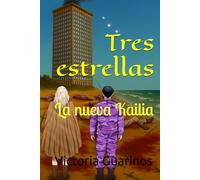 Tres estrellas: La nueva Kailia (Kailo: Fuimos y somos)