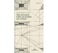 Tres Estudos Para Un Poema Da Cidade