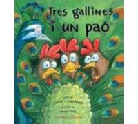 Tres Gallines I Un Pao