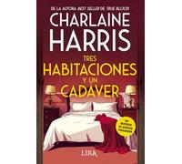 Tres habitaciones y un cadáver: Un misterio de Aurora Teagarden (Lira ediciones)