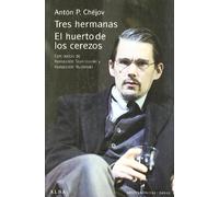 Tres hermanas / El huerto de los cerezos (Artes escénicas/Obras)