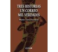Tres Historias Un Correo Mil Verdades