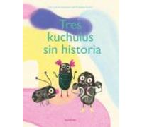Tres Kuchulús Sin Historia