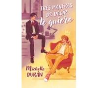 Tres Maneras De Decir Te Quiero (ebook)