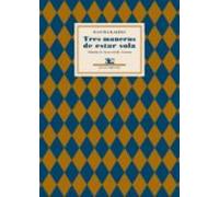 Tres Maneras De Estar Sola