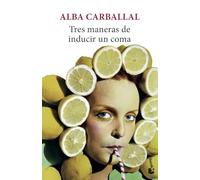 Tres maneras de inducir un coma (Novela)