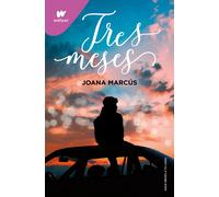 Tres meses (Meses a tu lado 3) | Joana Marcús
