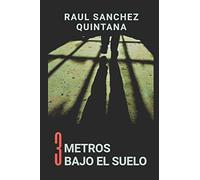 Tres Metros Bajo el Suelo: Un día más vivido. Un día menos para la libertad.
