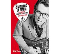 Tres minutos de magia, una historia del power pop y la new wave (Colección Buenas Vibraciones)