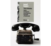 Tres minutos. Sobre el misterio de la llamada de Stalin a Pasternak (Alianza Literaturas)