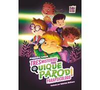 Tres misterios para Quique Parodi, parapsicólogo (DIEZ SURICATOS)