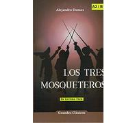 TRES MOSQUETEROS, LOS - A2/B1 (GRANDES CLASICOS)