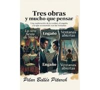 Tres obras y mucho que pensar: Una exploración de la verdad, el engaño y lo que se esconde tras las ventanas