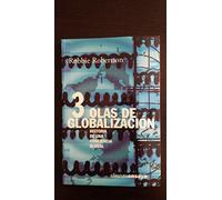 Tres olas de globalización: Historia de una conciencia global: Historia De Una Conciencia Global / History of a Global Conscience (Alianza Ensayo)