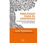 Tres pasos para el despertar: La práctica del mindfulness en la vida cotidiana (Sabiduría perenne)