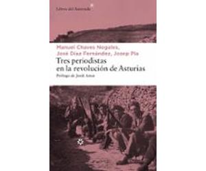 Tres Periodistas En La Revolución De Asturias