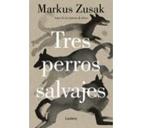 Tres Perros Salvajes