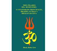 Tres pilares del hinduismo: 11 Upanishads principales, Brahma Sutras y Bhagavad Gita