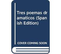 Tres Poemas Dramaticos