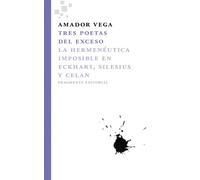 Tres poetas del exceso: La hermenéutica imposible en Eckhart, Silesius y Celan (Fragmentos)