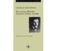 Tres Poetas Filosofos: Lucrecio Dante Goethe