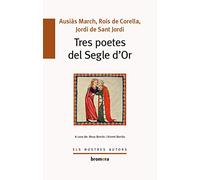 Tres Poetes Del Segle d'Or: 75 (Els Nostres Autors)