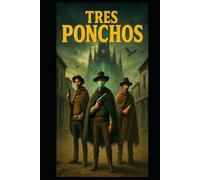 Tres Ponchos: La Madrugada Son Del Dia De Los Puertos De Los Muertos! (The Dawn Of The Day Of The Door Of The Dead! ....kinda sorta)