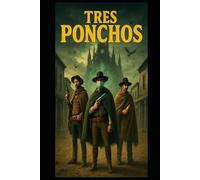 Tres Ponchos: La Madrugada Son Del Dia De Los Puertos De Los Muertos! (The Dawn Of The Day Of The Door Of The Dead! ....kinda sorta)