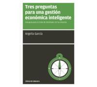 Tres Preguntas Para Una Gestión Económica Inteligente