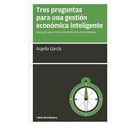 Tres Preguntas Para Una Gestion Economica Inteligente