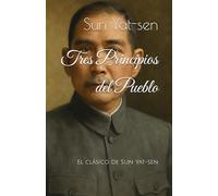 Tres Principios del Pueblo: El clásico de Sun Yat-sen