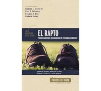 Tres puntos de vista sobre el rapto | Softcover | Three Views on the Rapture: Pretribulacionismo, Tribulacionismo O Postribulacionismo (Puntos de Vista Serie)