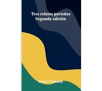 Tres Relatos Porte os; Segunda Edici n