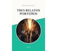 Tres relatos porteños
