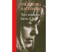 Tres senderos hacia el lago: 302 (Libros del Tiempo)