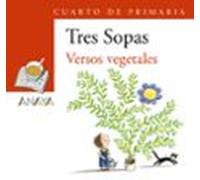 Tres Sopas: Versos Vegetales (4º Educacion Primaria) (blister)