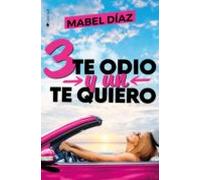 Tres Te Odio Y Un Te Quiero