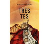 TRES TES | Carlos David Gutiérrez Robayna