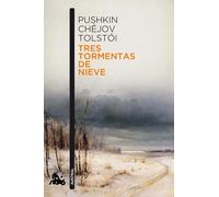 Tres tormentas de nieve | Antón Pávlovich Chéjov, Alexander Pushkin, Lev Nikolaevich Tolstoi