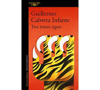 Tres tristes tigres (Hispánica)