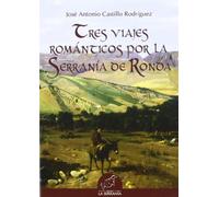Tres Viajes Románticos por la Serranía de Ronda (Alforja)