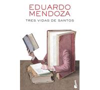 Tres vidas de santos (Biblioteca Eduardo Mendoza)