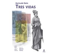 Tres vidas: Historias de la buena de Anna, Melanctha y la afable Lena (Marginalia)
