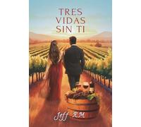 Tres Vidas Sin Ti