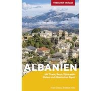 TRESCHER Reiseführer Albanien: Mit Tirana, Berat, Gjirokastër, Riviera und Albanischen Alpen