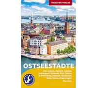 TRESCHER Reiseführer Ostseestädte: Empfohlen für Ostseekreuzfahrten. Kiel, Lübeck, Rostock, Gdansk, Kaliningrad, Klaipeda, Riga, Tallinn, St. ... Rønne auf Bornholm, Kopenhagen. Plus Oslo.