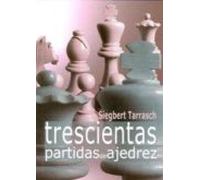 Trescientas Partidas De Ajedrez