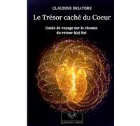 Trésor caché du coeur: Guide de voyage sur le chemin: 1
